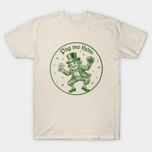 Pog Mo Thoin (Kiss My Ass) T-Shirt